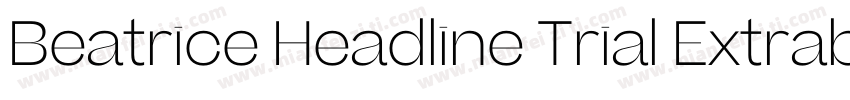 Beatrice Headline Trial Extrabold字体转换